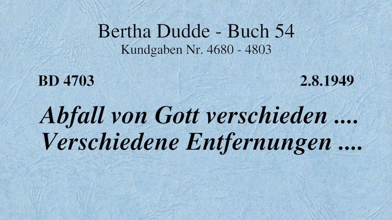 BD 4703 - ABFALL VON GOTT VERSCHIEDEN .... VERSCHIEDENE ENTFERNUNGEN ....