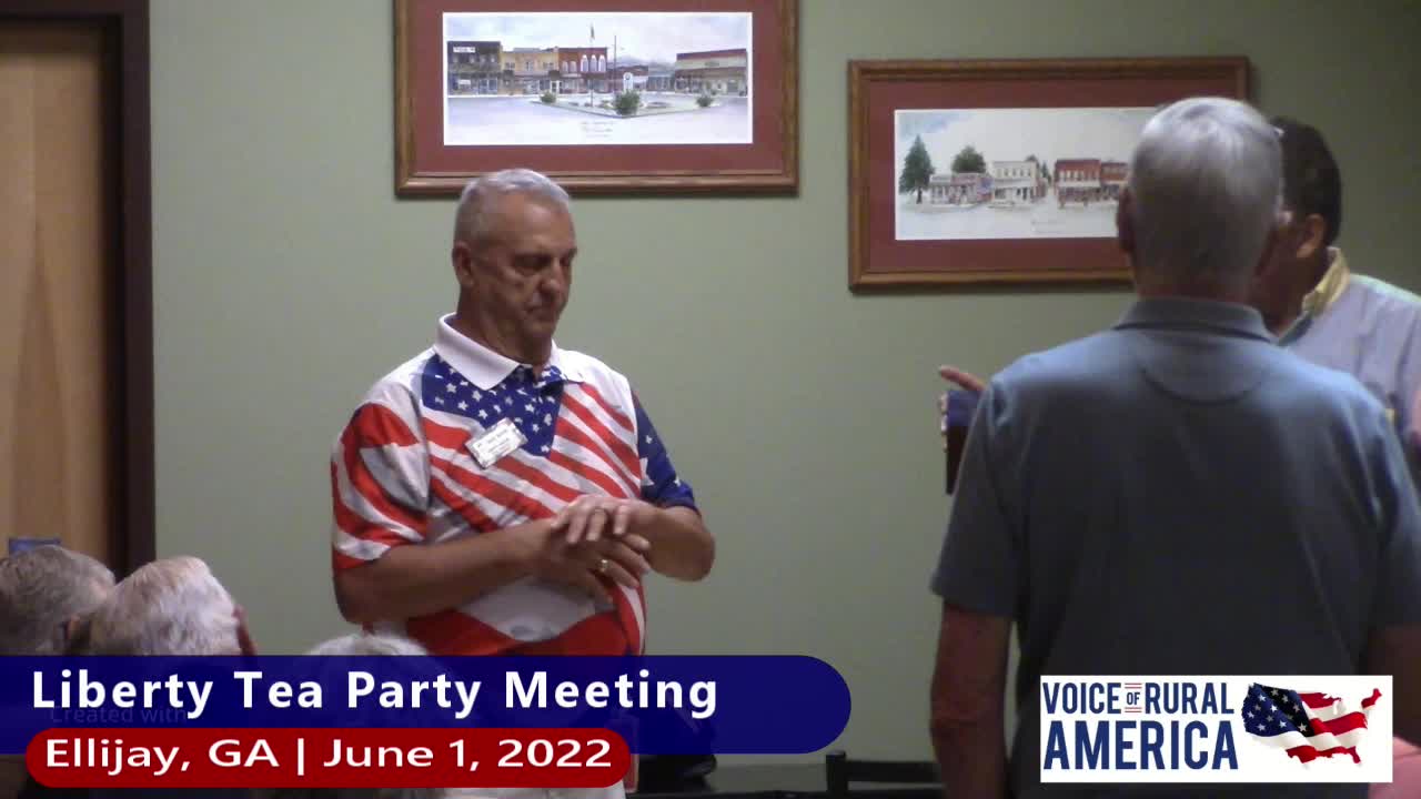 Liberty Tea Party meeting in Ellijay, GA June 1, 2022