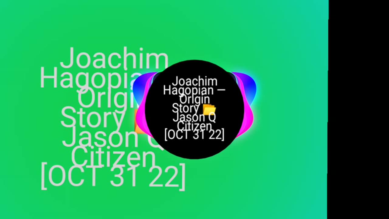 Joachim Hagopian — Origin Story 📂 Jason Q Citizen [OCT 31 22]