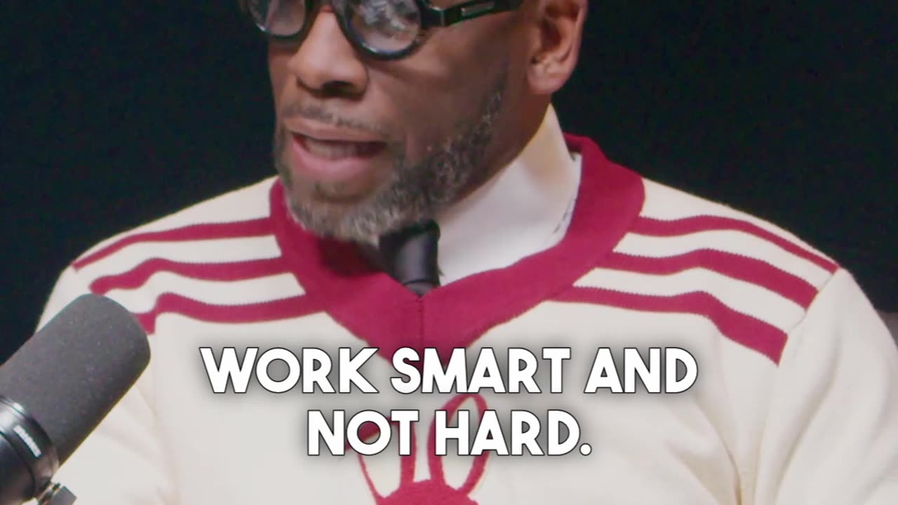 Do you believe in the "work smarter not harder" mentality?