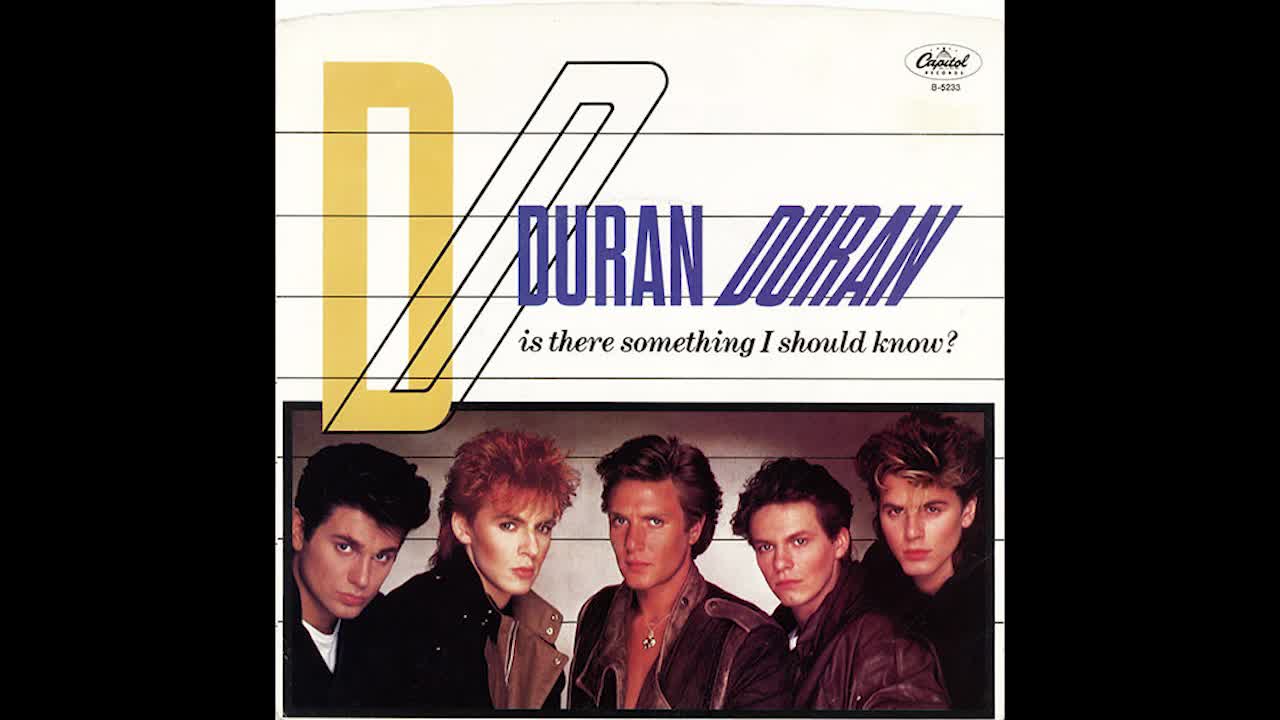 MY VERSION OF "IS THERES SOMETHING I SHOULD KNOW" FROM DURAN DURAN