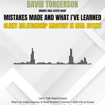 Mastering Client Relationships: The Key to Success in Real Estate