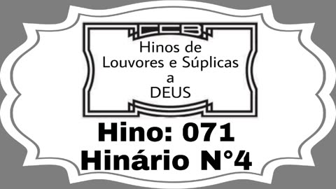 Hino: 071 - Hinário N°4