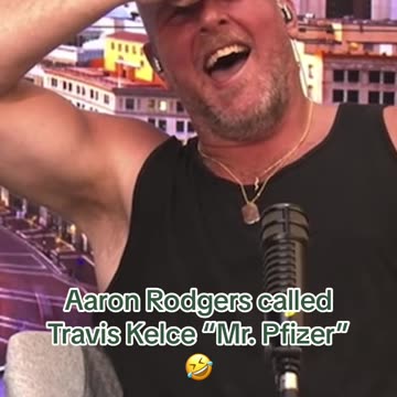 (Best Ever) Aaron Rodgers call Travis Kelce "Mr. Pfizer"