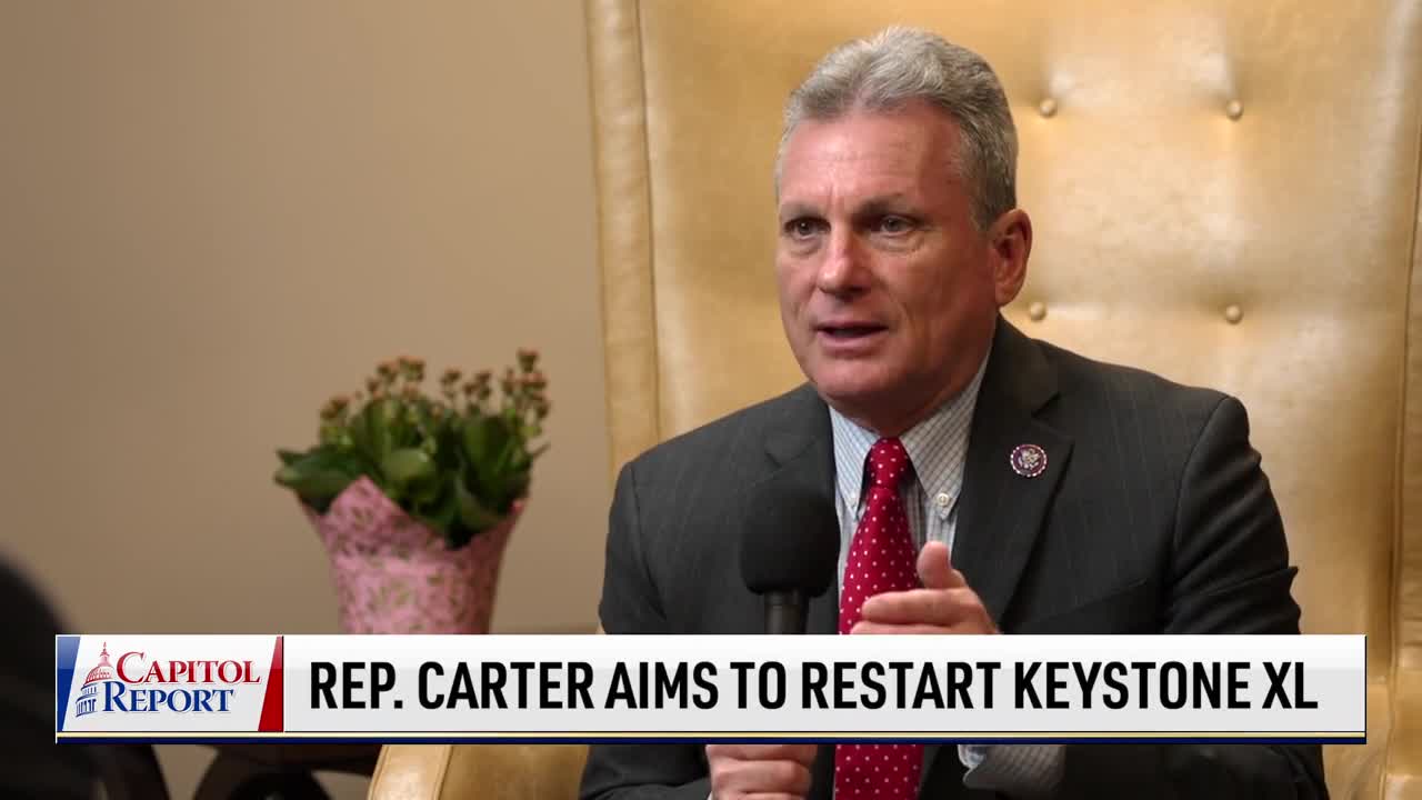 Rep. Carter Aims to Restart Keystone XL