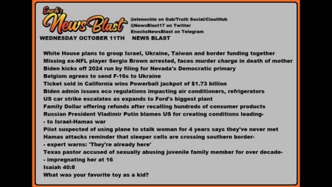 Wednesday October 11,2023 News Blast. #Enoch #NewsBlastReading #NBR