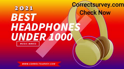 Best Headphones Under 1000 In 2021