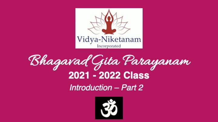 Srimad Bhagavad Gita Introduction - Part 2 - Sep 2021