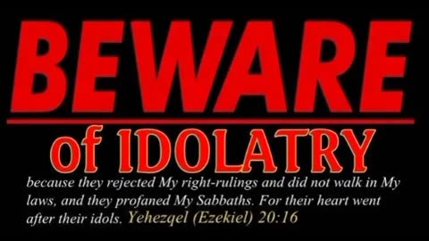 Ezekiel 20:16 BEWARE OF IDOLATRY