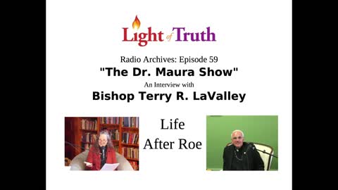 "The Dr. Maura Show" Episode 59: Bishop Terry LaValley—Life after Roe