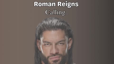 Roman Reigns calling #wwe