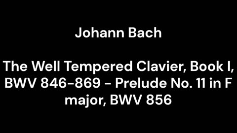 The Well Tempered Clavier, Book I, BWV 846-869 - Prelude No. 11 in F major, BWV 856