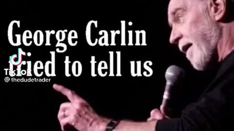 George Carlin warning us about the future