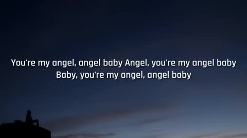 Angel baby - lyrics