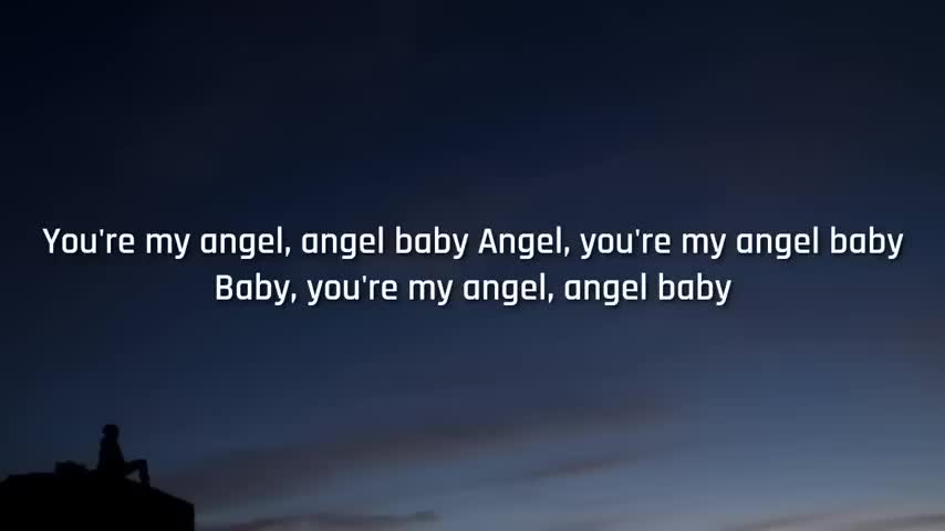 Angel baby - lyrics