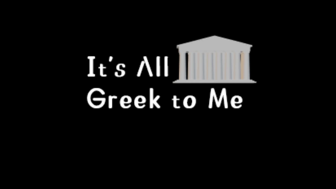 It's All Greek to Me