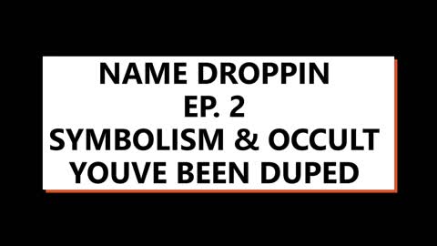 Name Droppin Ep. 2 - YOUVE BEEN DUPED