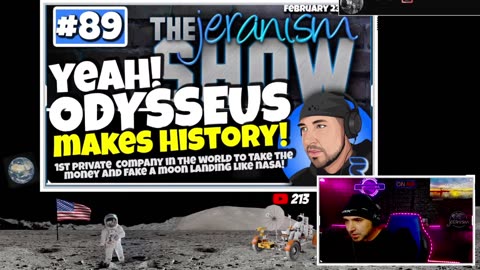 The jeranism Show #89 - Yeah! Odysseus Makes History! Fakes a Lunar Landing! | 2-23-24