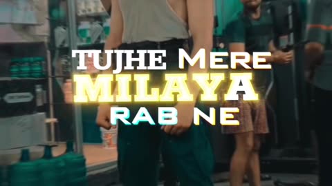 Tujhe mere rab ne milaya