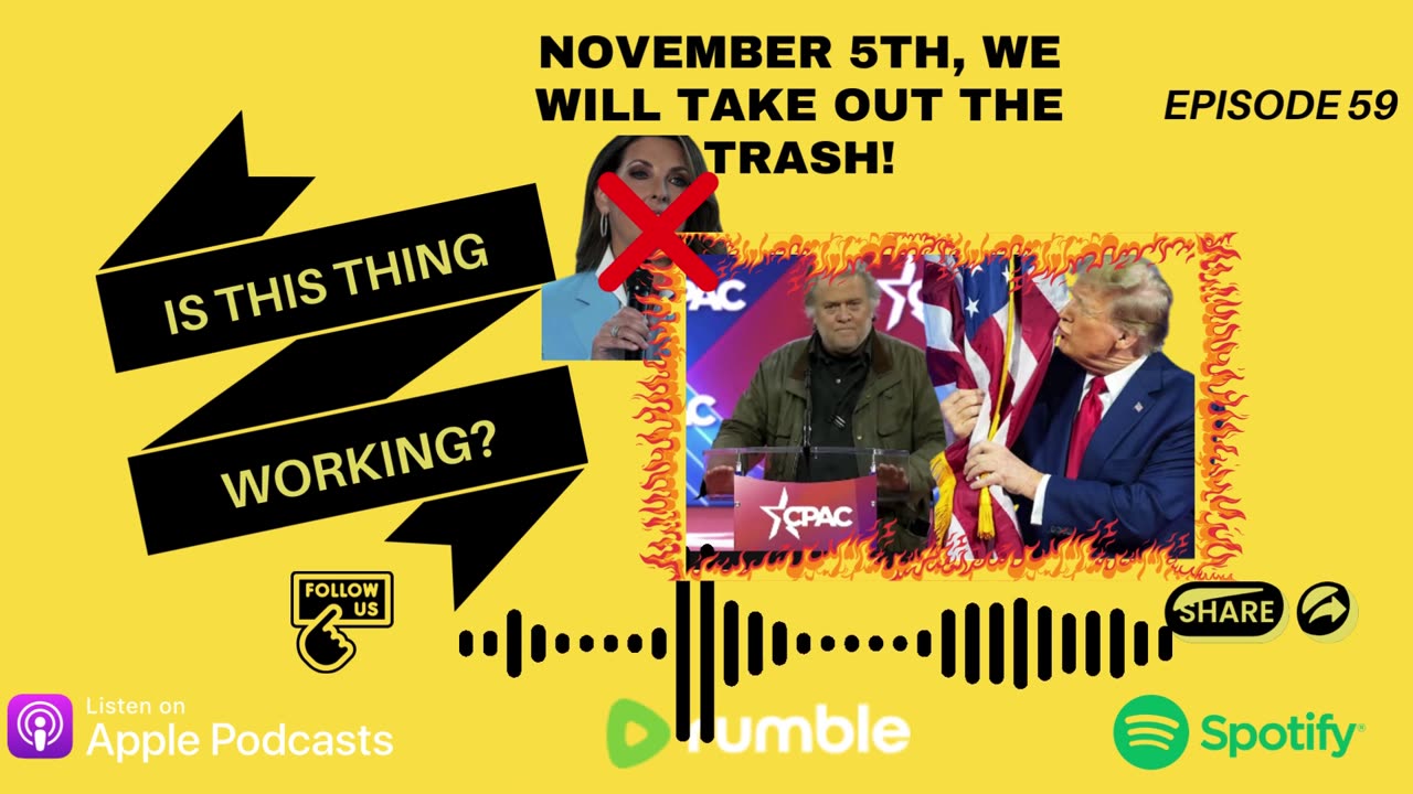 Ep. 59 - November 5th, We Will Take OUT the Trash!!!