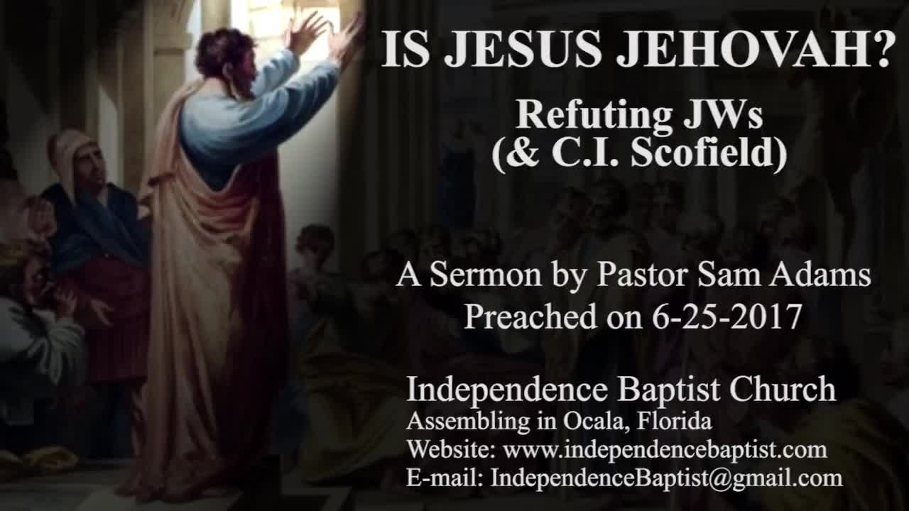 IS JESUS JEHOVAH? - Refuting JWs (and C.I. Scofield)