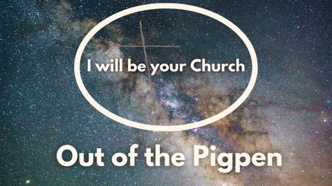 Day 42: Out of the Pigpen