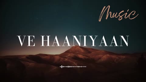 Ve Haaniyaan - Lofi Hindi Song