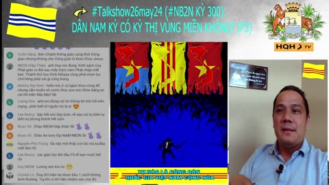 Talkshow26may24 (#NB2N KỲ 300): DÂN NAM KỲ CÓ KỲ THỊ VÙNG MIỀN KHÔNG? (P3)