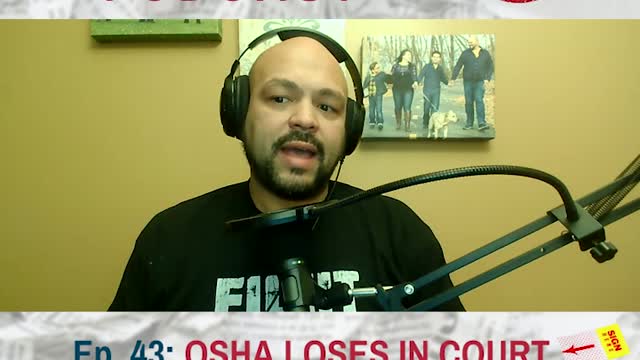 SINGLE SUBJECT CLIP: Ep. 43: BIDEN & OSHA LOSE