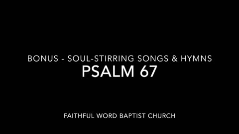 Psalm 67 set to music - 2017 - sanderson1611 Channel Revival