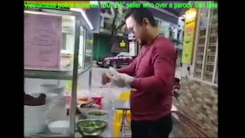 VIETNAMESE POLICE SUMMONED A "BÚN BÒ" SELLER WHO OVER A PARODY "SALT BAE"