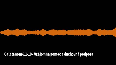 Galaťanom 6,1-10 - Vzájomná pomoc a duchovná podpora (G11)