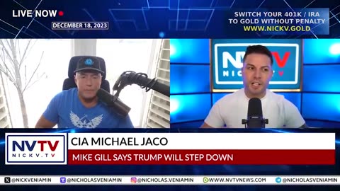 Michael Jaco Discusses Mike Gill Says Trump Will Step Down with Nicholas Veniamin