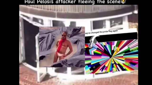 Maybe the the security footage from Nancy Pelosi husband’s attacker
