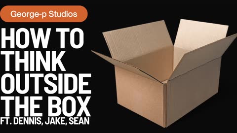 How to think outside of the box | Episode 19.