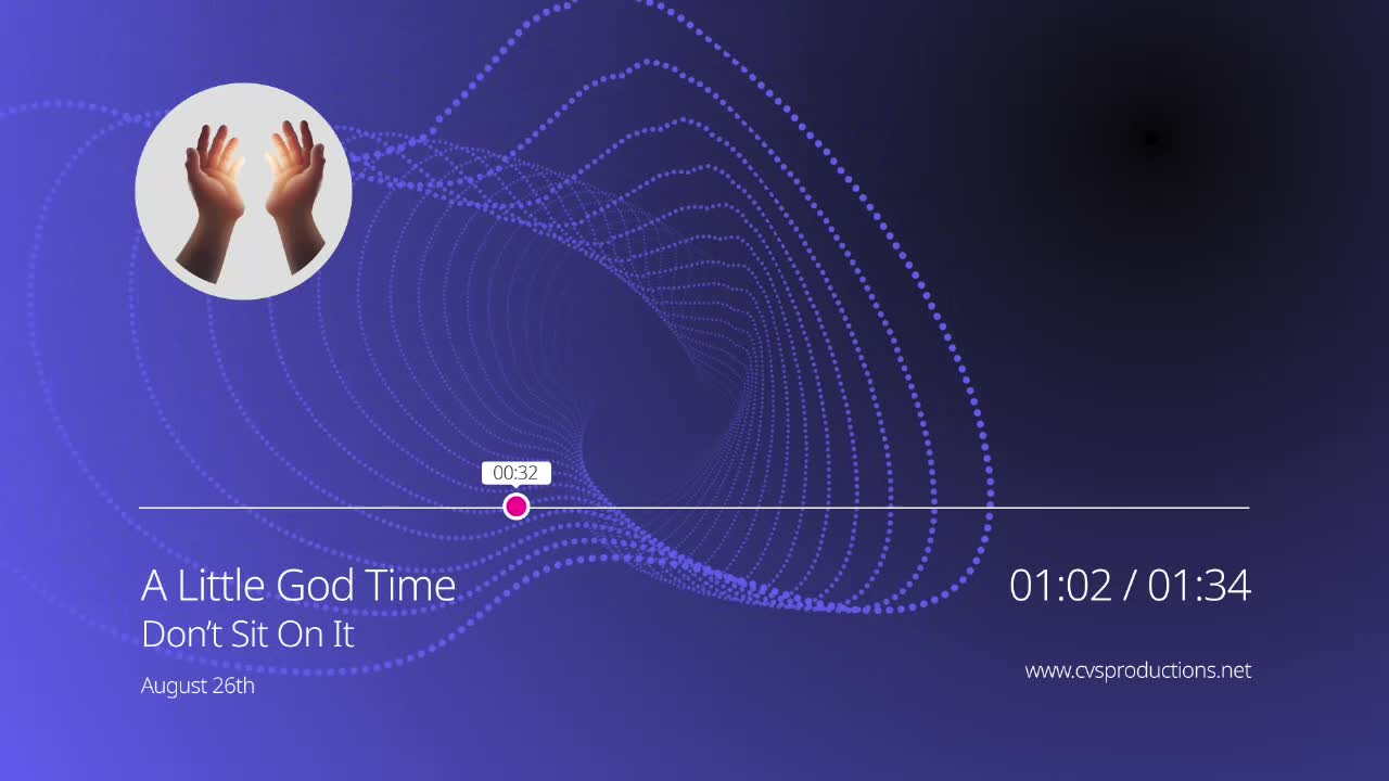 A Little God Time - August 26, 2021