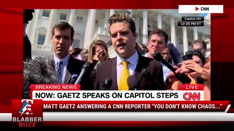 Matt Gaetz Answering A CNN Reporter "You Don't Know Chaos..."