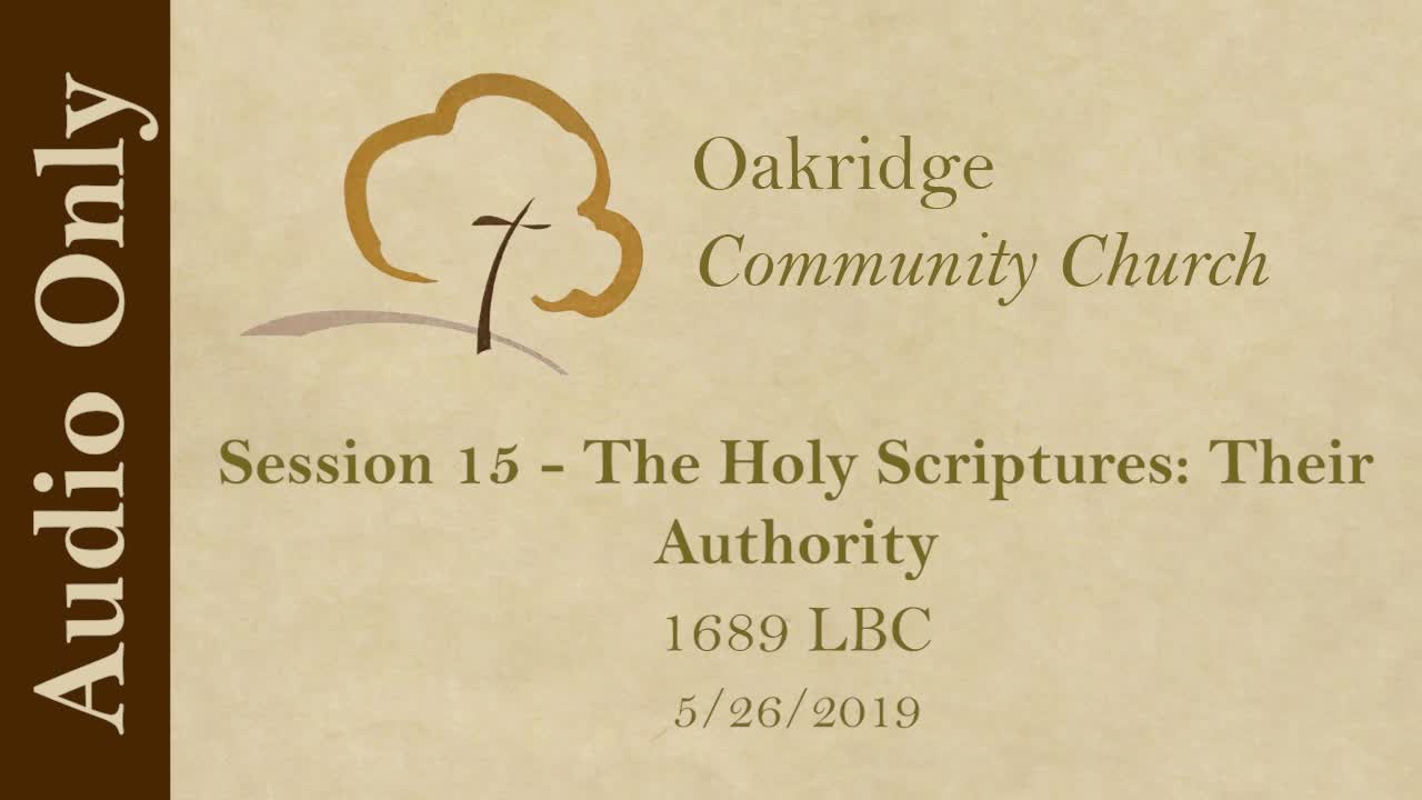 1689 Session 15 - The Holy Scriptures - Their Authority