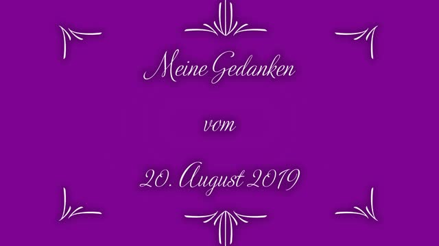 Tagebuch Meine Gedanken vom 20. August 2019