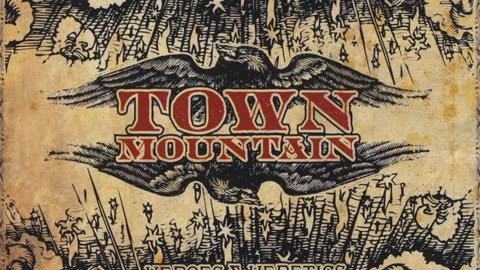 Town Mountain - Im On Fire