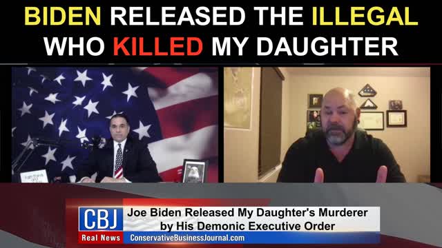 Biden RELEASED The Illegal Who Killed My Daughter