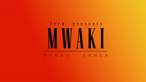 Zerb - Mwaki (feat. Sofiya Nzau) [Zcean remix]