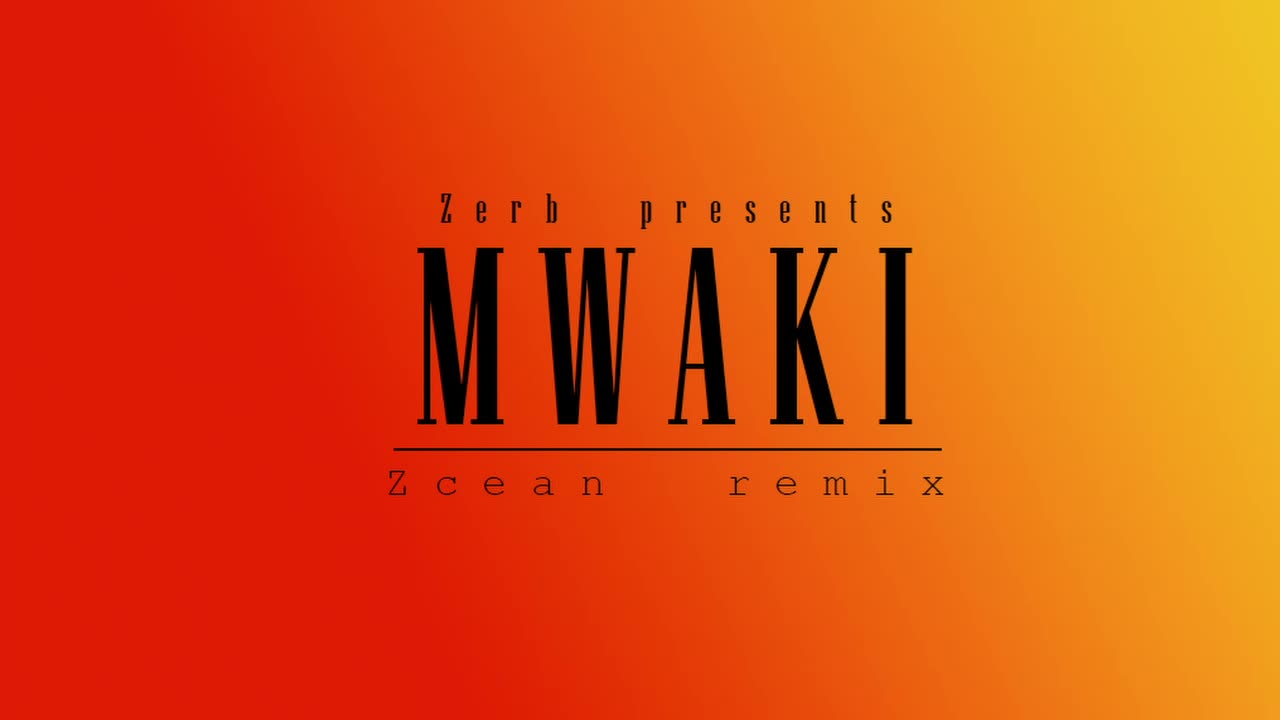 Zerb - Mwaki (feat. Sofiya Nzau) [Zcean remix]