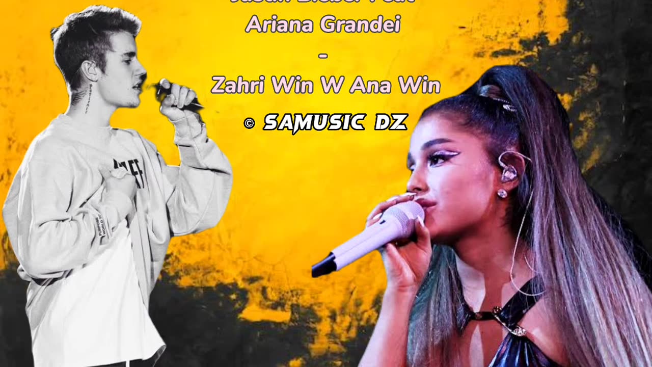 Justin Bieber Feat Ariana Grande Zahri Win W Ana Win