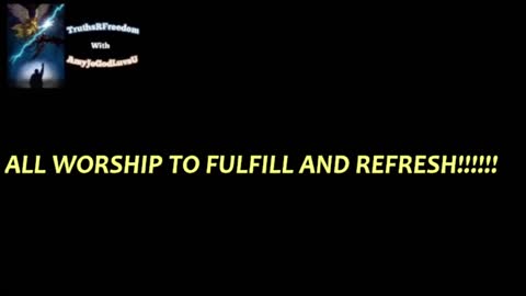 #119~ALL WORSHIP TO FULFILL AND REFRESH!!!!