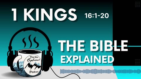 1 Kings 16:1-20 - Civil War in Israel While Judah Remains Peaceful