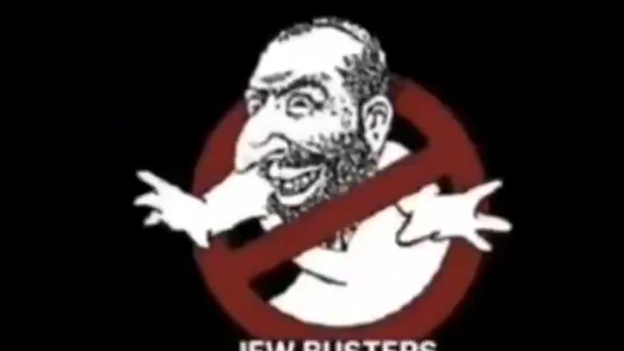 Who YOU GONNA CALL ? JEW BUSTERS