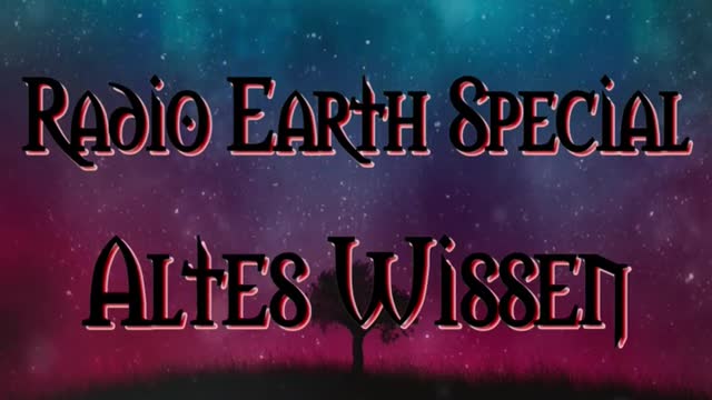 Radio Earth Special - Altes Wissen - Folge 1