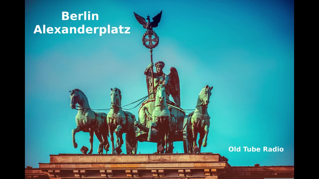 Berlin Alexanderplatz. BBC RADIO DRAMA