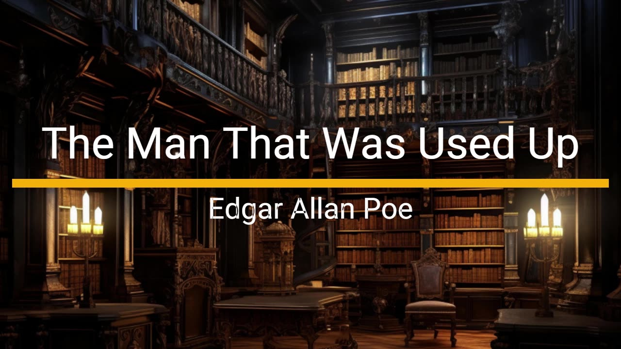 The Man That Was Used Up - Edgar Allan Poe